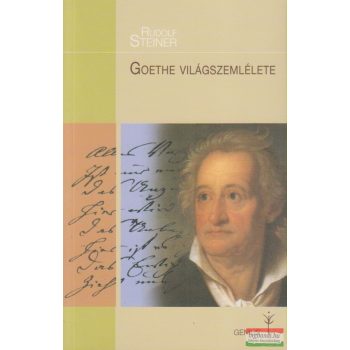 Rudolf Steiner - Goethe világszemlélete