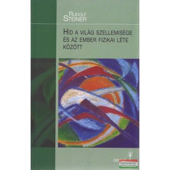   Rudolf Steiner - Híd a világ szellemisége és az ember fizikai léte között 