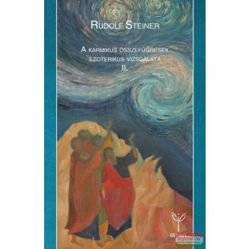  Rudolf Steiner - A karmikus összefüggések ezoterikus vizsgálata II.