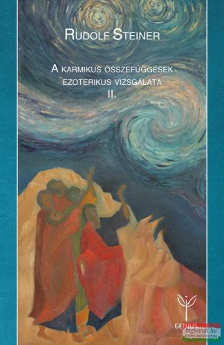 Rudolf Steiner - A karmikus összefüggések ezoterikus vizsgálata II.
