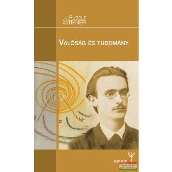 Rudolf Steiner - Valóság és tudomány