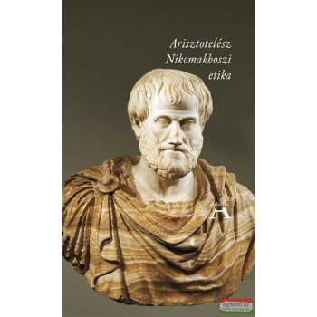 Arisztotelész - Nikomakhoszi etika 