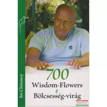 Sri Chinmoy - 700 Wisdom-Flowers / Bölcsesség-virág