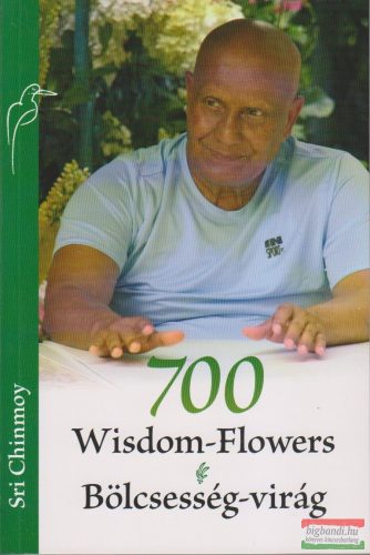 Sri Chinmoy - 700 Wisdom-Flowers / Bölcsesség-virág