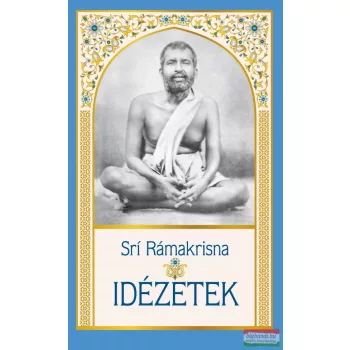 Srí Rámakrisna - Idézetek