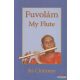 Sri Chinmoy - Fuvolám - My Flute