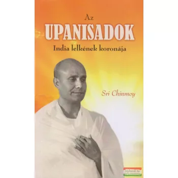 Sri Chinmoy - Az Upanisadok