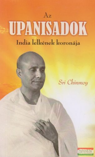 Sri Chinmoy - Az Upanisadok