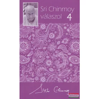 Sri Chinmoy válaszol 4.