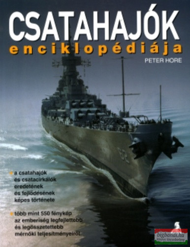 Peter Hore - Csatahajók enciklopédiája
