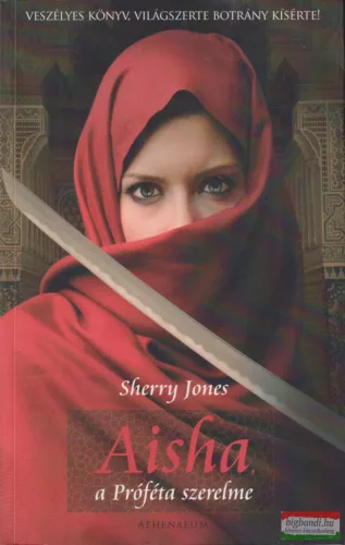 Sherry Jones - Aisha, a Próféta szerelme