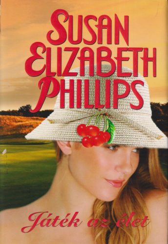 Susan Elizabeth Phillips - Játék az élet