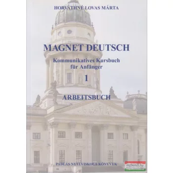 Horváthné Lovas Márta - Magnet Deutsch Arbeitsbuch