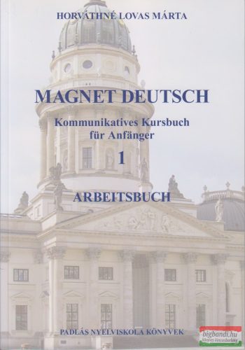 Horváthné Lovas Márta - Magnet Deutsch Arbeitsbuch