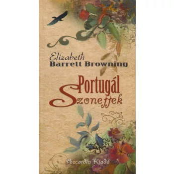 Elizabeth Browning - Portugál szonettek