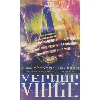 Vernor Vinge - A szivárvány tövében