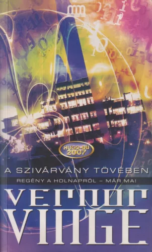 Vernor Vinge - A szivárvány tövében