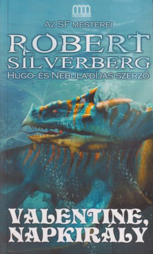 Robert Silverberg - Valentine, Napkirály