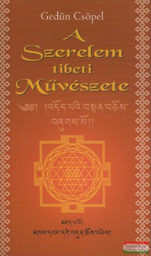 Gedün Csöpel - A Szerelem tibeti Művészete (Káma Sásztra)