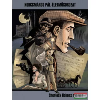 Cs.Horváth Tibor - Sherlock Holmes nyomoz