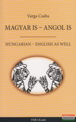 Varga Csaba - Magyar is - angol is / Hungarian - English as well