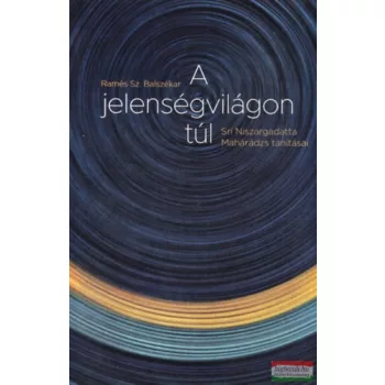 Ramés Sz. Balszékar - A jelenségvilágon túl