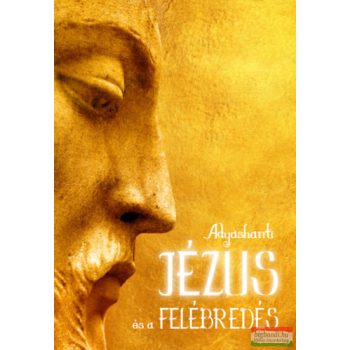 Adyashanti - Jézus és a felébredés