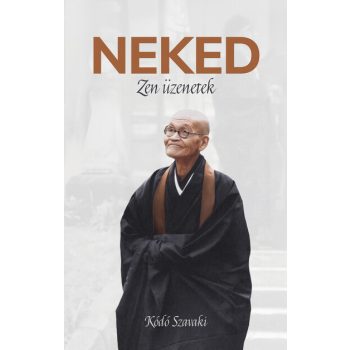 Kódó Szavaki - Neked - Zen üzenetek