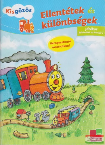 Ellentétek és különbségek - Játékos felkészítés az iskolára - beragasztható matricákkal 