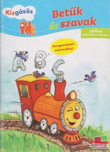 Betűk és szavak - Játékos felkészítés az iskolára - Beragasztható matricákkal