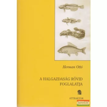 Herman Ottó - A halgazdaság rövid foglalatja