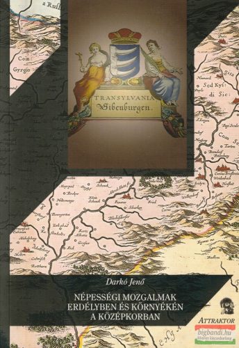 Darkó Jenő - Népességi ​mozgalmak Erdélyben és környékén a középkorban