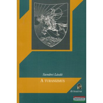 Szendrei László - A turanizmus