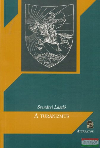 Szendrei László - A turanizmus