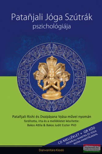 Bakos Attila, Bakos Judit Eszter - Patanjali Jóga Szútrák Pszichológiája + CD melléklet 