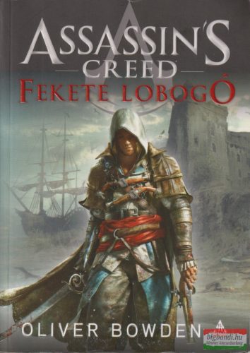 Oliver Bowden - Assassin's Creed - Fekete lobogó