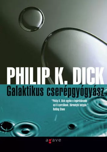 Philip K. Dick - Galaktikus cserépgyógyász