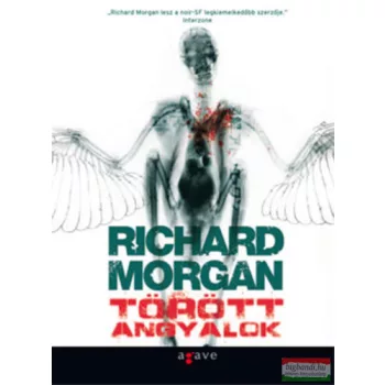 Richard Morgan - Törött angyalok