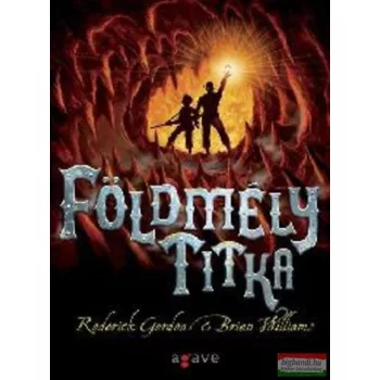 Roderick Gordon, Brian Williams - Földmély titka