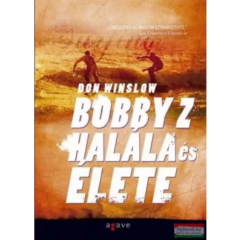 Don Winslow - Bobby Z halála és élete