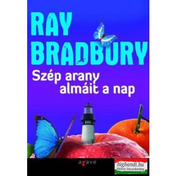 Ray Bradbury - Szép arany almáit a nap