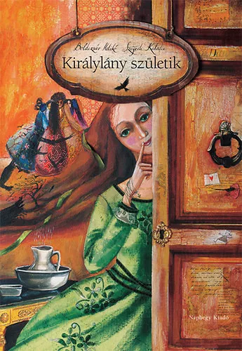 Boldizsár Ildikó, Szegedi Katalin - Királylány születik 
