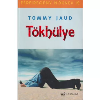 Tommy Jaud - Tökhülye