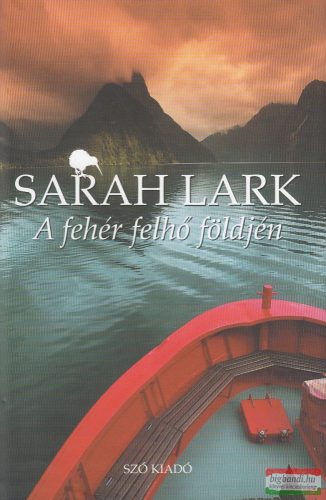 Sarah Lark - A ​fehér felhő földjén