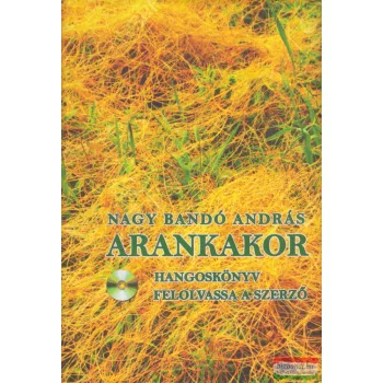 Nagy Bandó András - Arankakor + hangoskönyv CD