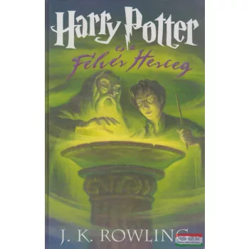 J. K. Rowling - Harry Potter és a Félvér Herceg 