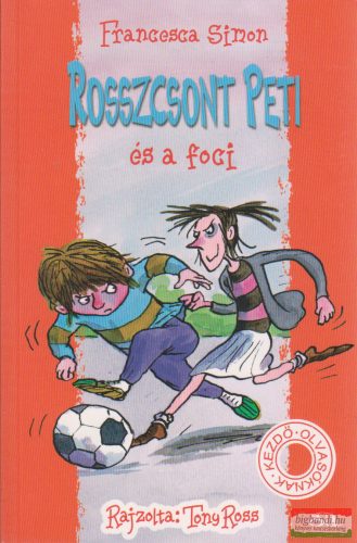 Francesca Simon - Rosszcsont Peti és a foci
