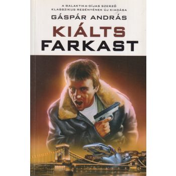 Gáspár András - Kiálts farkast