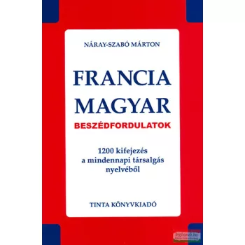 Náray-Szabó Márton - Francia-Magyar beszédfordulatok