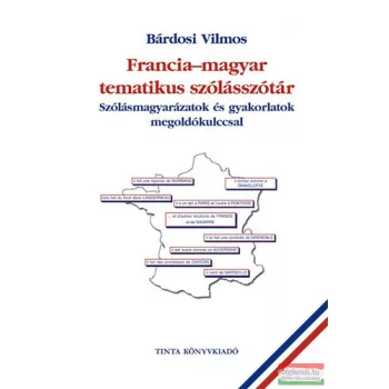 Bárdosi Vilmos - Francia-magyar tematikus szólásszótár